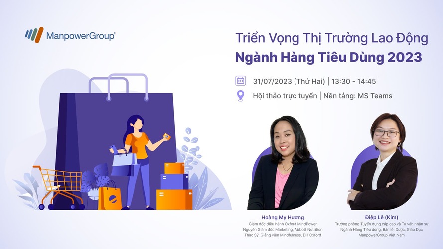 ManpowerGroup Việt Nam chia sẻ 7 xu hướng tiêu dùng hàng đầu tại hội thảo “Triển vọng Thị trường Lao động ngành Hàng Tiêu dùng 2023”